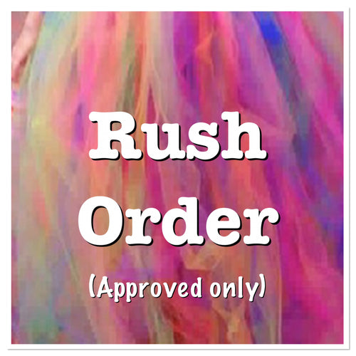 Rush Order (approved orders only)