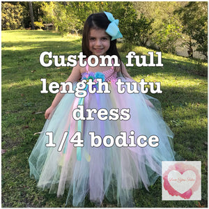 *Custom full length girls Tutu dress 1/4 bodice