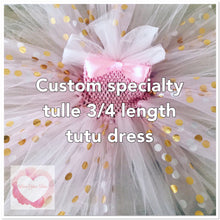 Load image into Gallery viewer, *Custom specialty tulle 3/4 Tutu dress